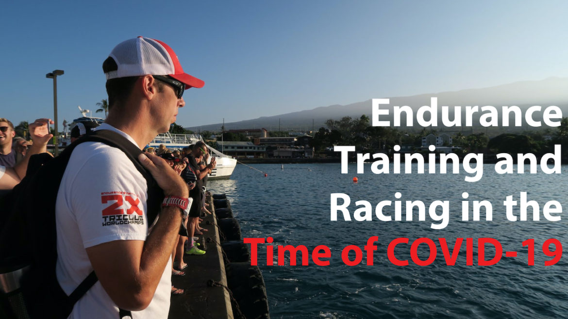 Endurance Training and Racing in the Time of COVID-19