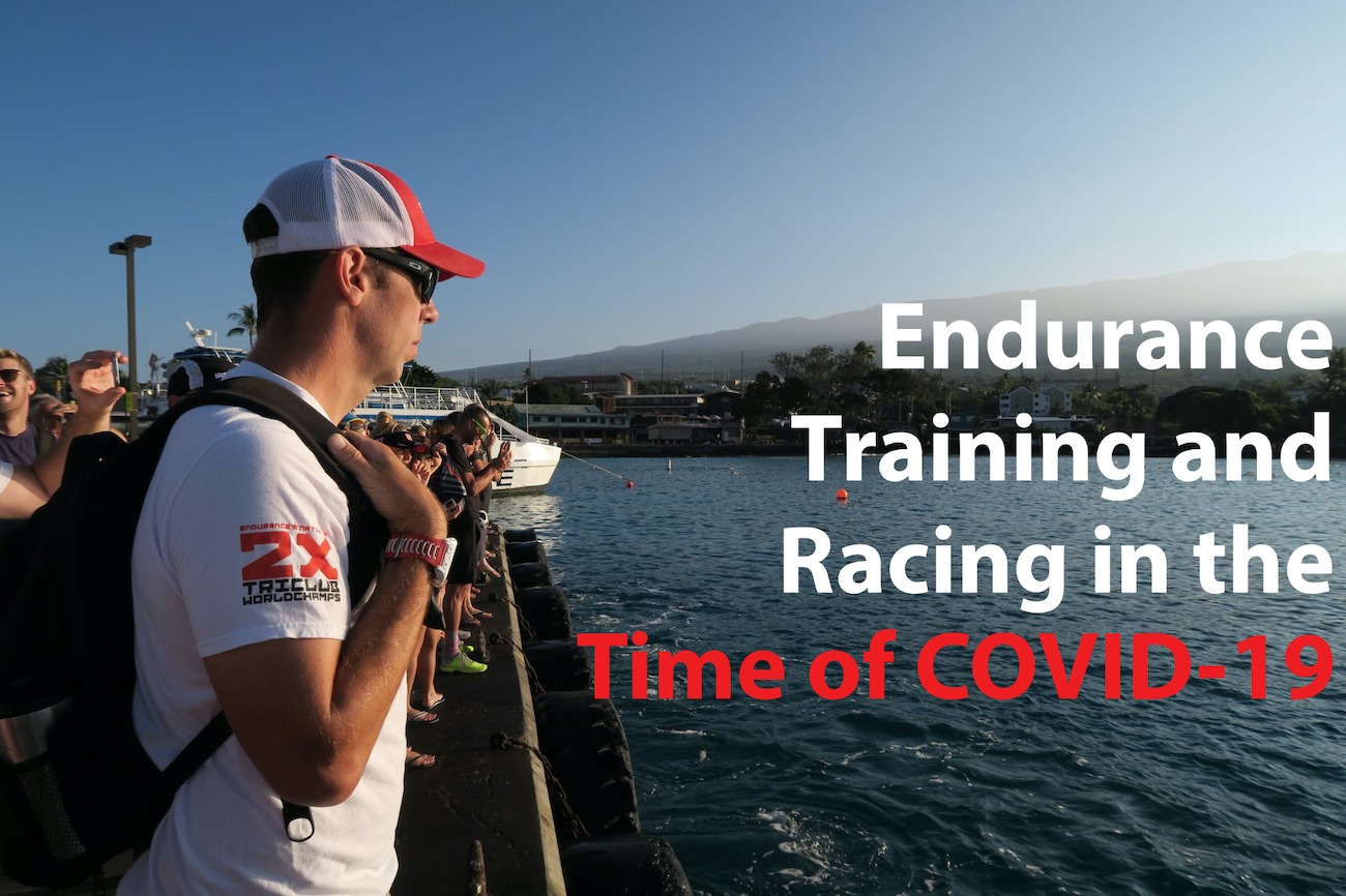 Endurance Training and Racing in the Time of COVID-19